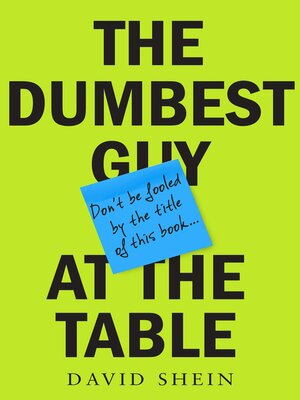 cover image of The Dumbest Guy at the Table